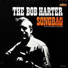 Load image into Gallery viewer, Bob Harter* : The Bob Harter Songbag (LP, Album, Mono)