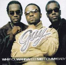 Load image into Gallery viewer, Guy : Why You Wanna Keep Me From My Baby (CD, Single, Promo)