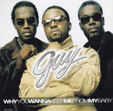 Guy : Why You Wanna Keep Me From My Baby (CD, Single, Promo)