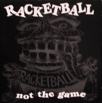 Racketball (2) : Not The Game (CD)