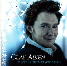 Load image into Gallery viewer, Clay Aiken : Merry Christmas With Love (CD, Album)
