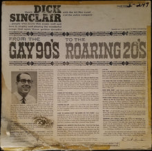 Load image into Gallery viewer, Dick Sinclair : From The Gay 90’s To The Roaring 20’s (LP, Mono)