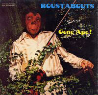 Roustabouts* : Gone Ape! (LP, Album)