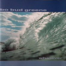 Load image into Gallery viewer, Bo Bud Greene : Whatever (CD, Album)