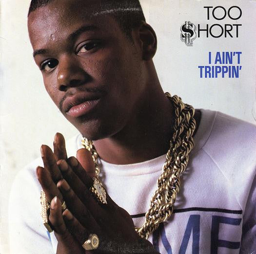 Too Short : I Ain't Trippin' (12