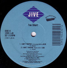 Load image into Gallery viewer, Too Short : I Ain&#39;t Trippin&#39; (12&quot;)