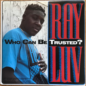 Ray Luv : Who Can Be Trusted? (12", Maxi)