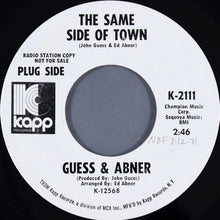 Load image into Gallery viewer, Guess &amp; Abner : The Same Side Of Town (7&quot;, Promo)