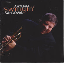 Load image into Gallery viewer, Arturo Sandoval : Swingin' (CD, Album)