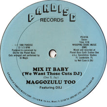 Load image into Gallery viewer, Maggozulu Too Featuring DXJ : Mix It Baby (12&quot;)