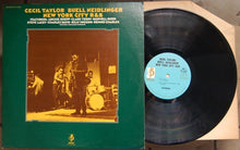 Load image into Gallery viewer, Cecil Taylor, Buell Neidlinger : New York City R&amp;B (LP, Album)