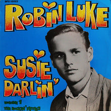 Load image into Gallery viewer, Robin Luke : Susie Darlin' - Volume 1:The Rockin' Fifties  (LP, Comp)