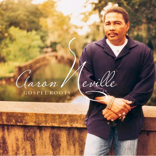 Aaron Neville : Gospel Roots (2xHDCD, Album, Comp)