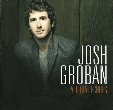 Josh Groban : All That Echoes (CD, Album, Tar)