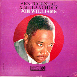 Joe Williams : Sentimental & Melancholy (LP, Album)