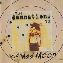 Load image into Gallery viewer, The Damnations TX : Half Mad Moon (CD, Album)