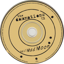 Load image into Gallery viewer, The Damnations TX : Half Mad Moon (CD, Album)