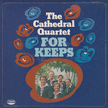 Load image into Gallery viewer, The Cathedral Quartet* : For Keeps (LP, Album)