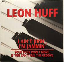 Load image into Gallery viewer, Leon Huff : I Ain&#39;t Jivin&#39;, I&#39;m Jammin&#39; / No Greater Love (CD, Single)