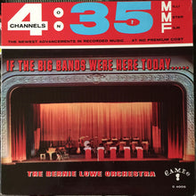 Load image into Gallery viewer, The Bernie Lowe Orchestra : If The Big Bands Were Here Today (LP, Mono)