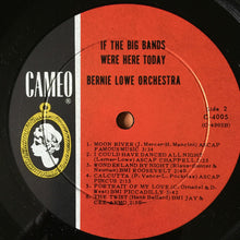 Load image into Gallery viewer, The Bernie Lowe Orchestra : If The Big Bands Were Here Today (LP, Mono)
