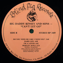 Load image into Gallery viewer, Big Daddy Kinsey And Sons* : Can&#39;t Let Go (LP, Album)