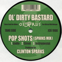 Load image into Gallery viewer, Ol&#39; Dirty Bastard : Pop Shots (12&quot;)