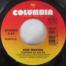 Load image into Gallery viewer, Rick Trevino : Learning As You Go / I&#39;m Here For You (7&quot;)