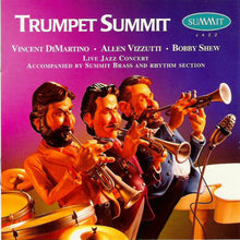 Load image into Gallery viewer, Vincent DiMartino*, Allen Vizzutti, Bobby Shew : Trumpet Summit (Live Jazz Concert Accompanied By Summit Brass And Rhythm Section) (CD)