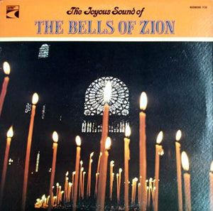 The Bells Of Zion : The Joyous Sound Of The Bells Of Zion (LP)