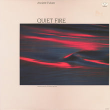 Load image into Gallery viewer, Ancient Future : Quiet Fire (LP, Album)