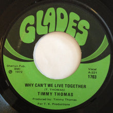 Load image into Gallery viewer, Timmy Thomas : Why Can&#39;t We Live Together (7&quot;, Single)