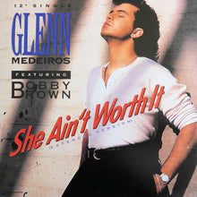 Load image into Gallery viewer, Glenn Medeiros Featuring Bobby Brown : She Ain&#39;t Worth It (Extended Version) (12&quot;, Single)