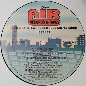 Luther Barnes And The Red Budd Gospel Choir Featuring Rev. F.C. Barnes* & Rev. Janice Brown : He Cares (LP)