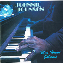 Load image into Gallery viewer, Johnnie Johnson : Blue Hand Johnnie (CD, Album, RE)