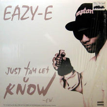 Load image into Gallery viewer, Eazy-E : Just Tah Let U Know (12&quot;, Single, Ltd)