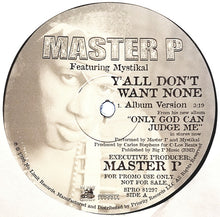 Load image into Gallery viewer, Master P : Y&#39;all Don&#39;t Want None (12&quot;, Single, Promo)