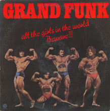 Load image into Gallery viewer, Grand Funk* : All The Girls In The World Beware!!! (LP, Album, Club)