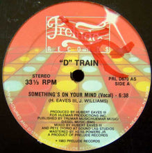 Load image into Gallery viewer, D-Train : Something&#39;s On Your Mind (12&quot;)