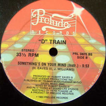 Load image into Gallery viewer, D-Train : Something&#39;s On Your Mind (12&quot;)
