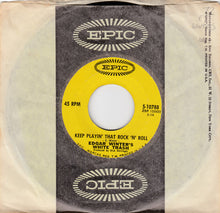 Load image into Gallery viewer, Edgar Winter&#39;s White Trash : Keep Playin&#39; That Rock &#39;N&#39; Roll (7&quot;, Single, Styrene)