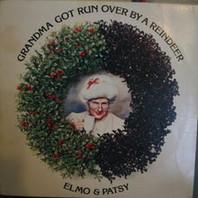 Load image into Gallery viewer, Elmo &amp; Patsy* : Grandma Got Run Over By A Reindeer (LP, Album, Car)