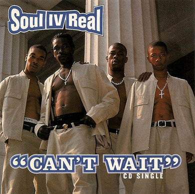 Soul IV Real* : Can't Wait (CD, Single)