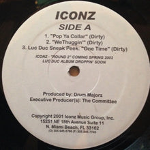 Load image into Gallery viewer, Iconz : Pop Ya Collar / We Thuggin / One Time (12&quot;)