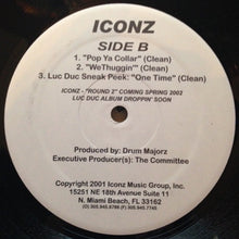 Load image into Gallery viewer, Iconz : Pop Ya Collar / We Thuggin / One Time (12&quot;)