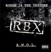 Load image into Gallery viewer, RBX : Rough Is The Texture / A.W.O.L. (12&quot;)