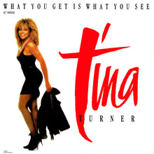 Load image into Gallery viewer, Tina Turner : What You Get Is What You See (12&quot;, Single)