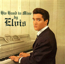 Load image into Gallery viewer, Elvis Presley : His Hand In Mine (CD, Album, RE)