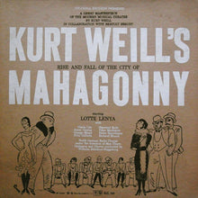 Load image into Gallery viewer, Kurt Weill In Collaboration With  Bertolt Brecht , Starring Lotte Lenya With Gisela Litz, Sigmund Roth, Horst Günter, Peter Markwort, Georg Mund, Heinz Sauerbaum, Fritz Göllnitz, Richard Münch, NDR Chor Under The Direction Of Max Thurn . Orchestra And Cho : Rise And Fall Of The City Of Mahagonny (3xLP, Mono + Box)