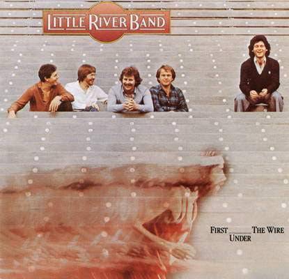 Little River Band : First Under The Wire (CD, Album, RE)